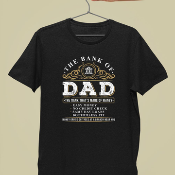 The Bank of Dad T-Shirt – The Perfect Gift for Every Hardworking Father!