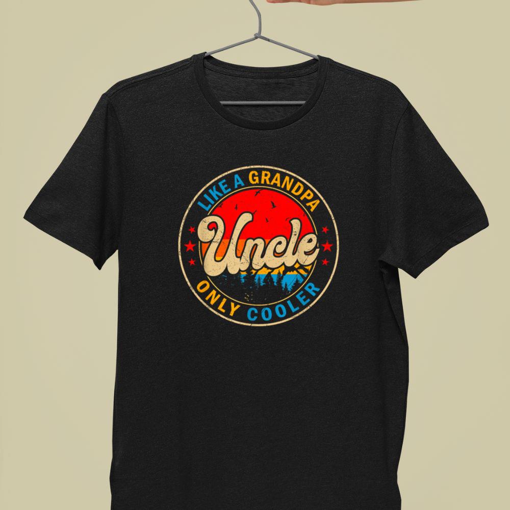 Thebestfathersonsmatchingshirts Uncle Like A Grandpa Only Cooler Shirt Funny Father's Day Unisex T-shirt